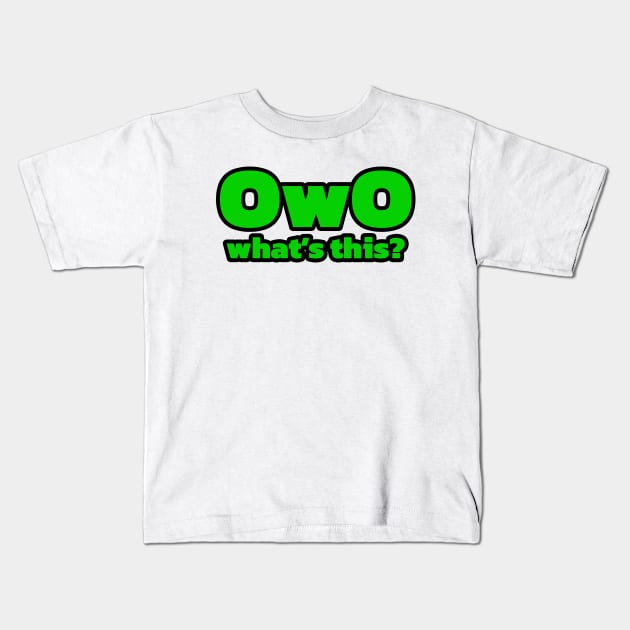 OwO what's this? Kids T-Shirt by PrimalWarfare